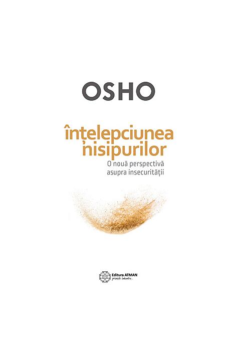 Copertă produs &Icirc;nţelepciunea nisipurilor - o nouă perspectivă asupra insecurităţii