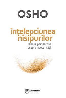 Copertă produs &Icirc;nţelepciunea nisipurilor - o nouă perspectivă asupra insecurităţii
