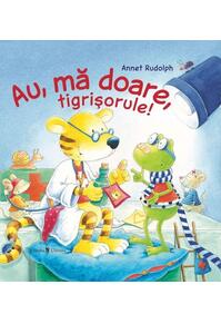 Copertă produs Au, mă doare, tigrișorule!
