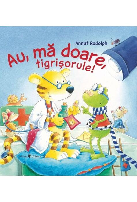 Copertă produs Au, mă doare, tigrișorule!