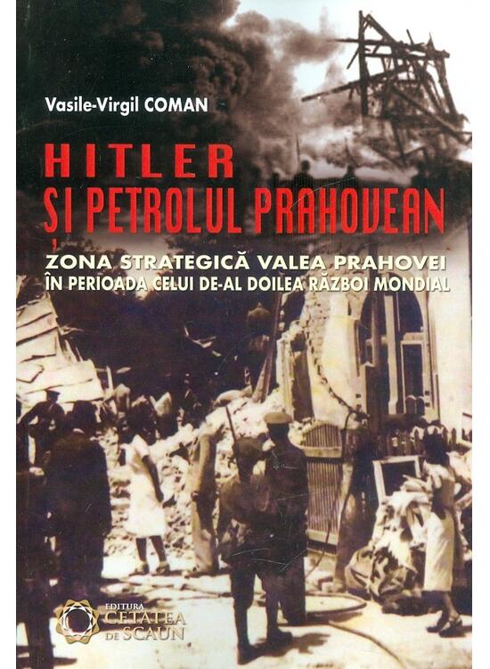 Copertă produs Hitler și petrolul prahovean - gallery big 1