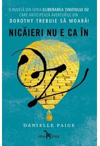 Copertă produs Eliberarea ținutului Oz. Nicăieri nu e ca în Oz