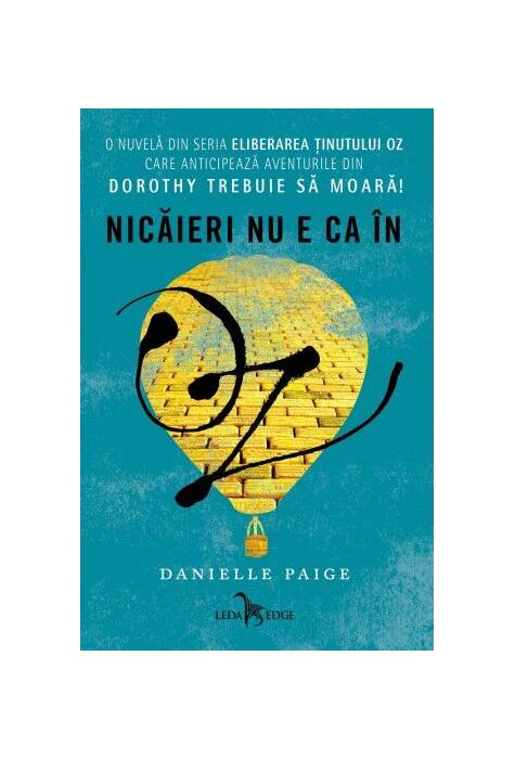 Copertă produs Eliberarea ținutului Oz. Nicăieri nu e ca în Oz