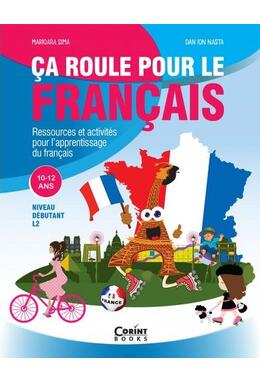 Copertă produs Ca roule pour le francais - Activități pentru &icirc;nvățarea limbii franceze - 10-12 ani