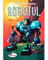 Copertă produs Prietenul meu, robotul - thumb 1