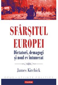 Copertă produs Sfârșitul Europei. Dictatori, demagogi și noul ev întunecat