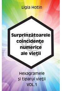 Copertă produs Surprinzătoarele coincidențe numerice ale vieții. Hexagramele și tiparul vieții (Vol.1)
