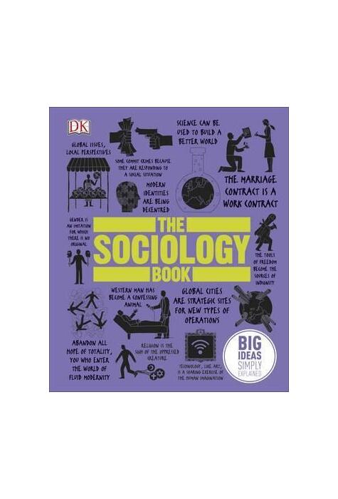 Copertă produs The Sociology Book: Big Ideas Simply Explained