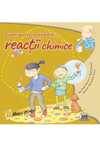Copertă produs Experimente incredibile cu reacții chimice și amestecuri