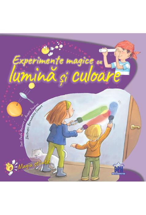 Copertă produs Experimente magice cu lumină și culoare