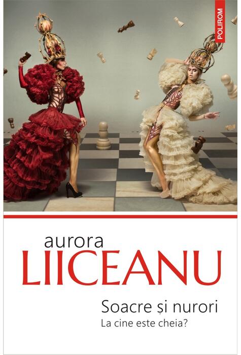 Copertă produs Soacre şi nurori. La cine este cheia?