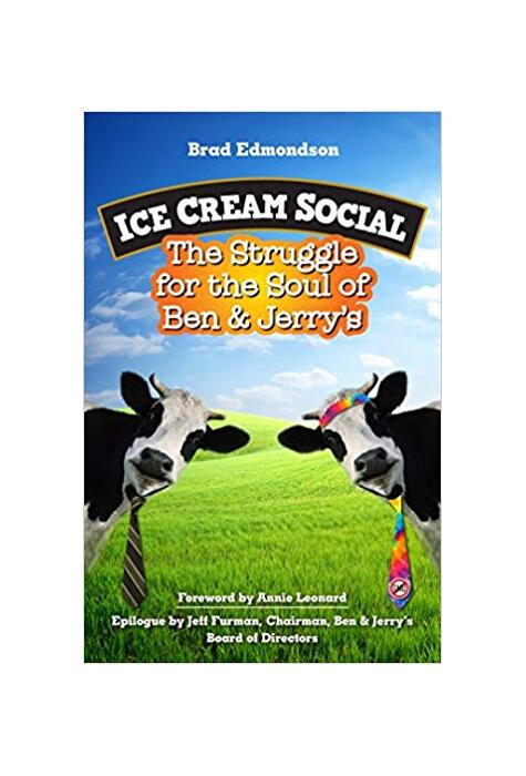 Copertă produs Ice Cream Social: The Struggle for the Soul of Ben & Jerry's