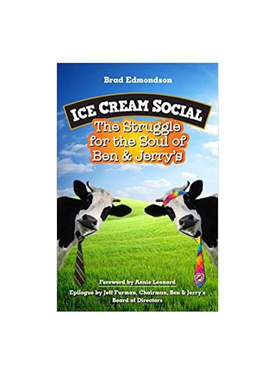 Copertă produs Ice Cream Social: The Struggle for the Soul of Ben & Jerry's - gallery big 1