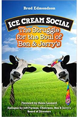 Copertă produs Ice Cream Social: The Struggle for the Soul of Ben & Jerry's