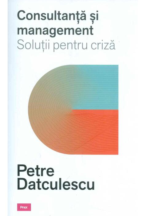 Copertă produs Consultanță și management. Soluții pentru criză