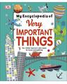 Copertă produs My Encyclopedia of Very Important Things: For Little Learners Who Want to Know Everything - thumb 1