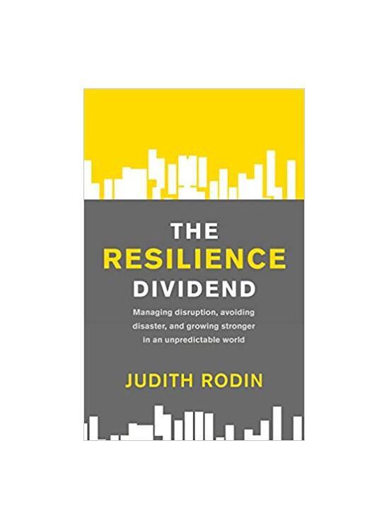 Copertă produs The Resilience Dividend: Managing disruption, avoiding disaster, and growing stronger in an unpredictable world - gallery big 1
