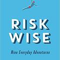 Copertă produs Risk Wise: Nine Everyday Adventures - gallery small 