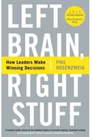 Left Brain, Right Stuff: How Leaders Make Winning Decisions