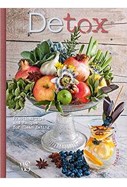Copertă produs Detox: Practical Tips and Recipes for Clean Eating