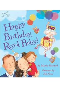Copertă produs Happy Birthday, Royal Baby!