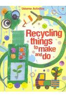 Recycling Things to Make and Do