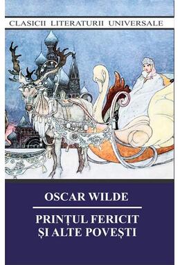Copertă produs Prinţul fericit şi alte povestiri