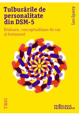 Copertă produs Tulburările de personalitate din DSM-5. Evaluare, conceptualizare de caz și tratament