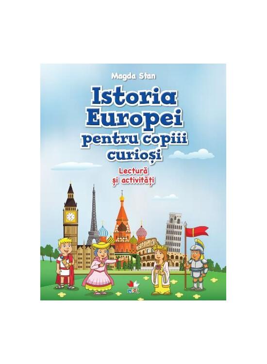Copertă produs Istoria Europei pentru copiii curioși. Lectură și activități - gallery big 1