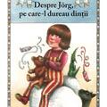 Copertă produs Despre J&ouml;rg, pe care-l dureau dinţii - gallery small 
