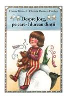 Despre J&ouml;rg, pe care-l dureau dinţii