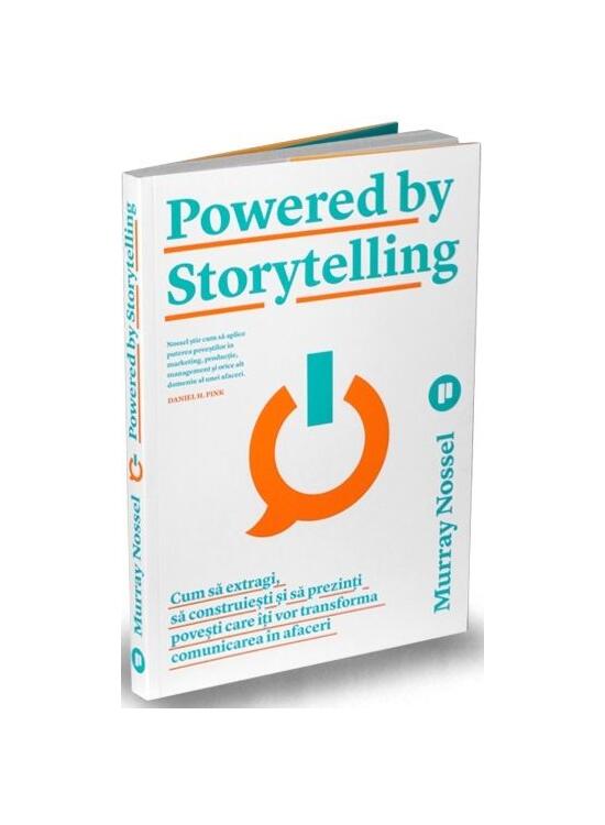 Copertă produs Powered by Storytelling.
Cum să extragi, să construiești și să prezinți povești care &icirc;ți vor transforma comunicarea &icirc;n afaceri - gallery big 1