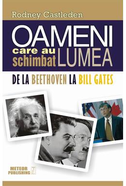 Copertă produs Oameni care au schimbat lumea. Vol. II - De la Beethoven la Bill Gates
