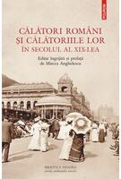 Imagine produs Călători rom&acirc;ni și călătoriile lor &icirc;n secolul al XIX-lea