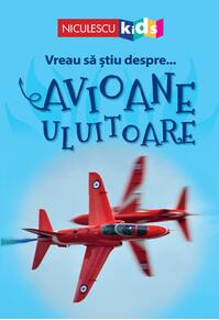 Copertă produs Vreau să ştiu despre... Avioane Uluitoare