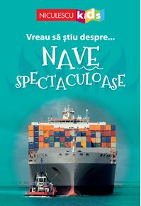 Copertă produs Vreau să ştiu despre... Nave Spectaculoase