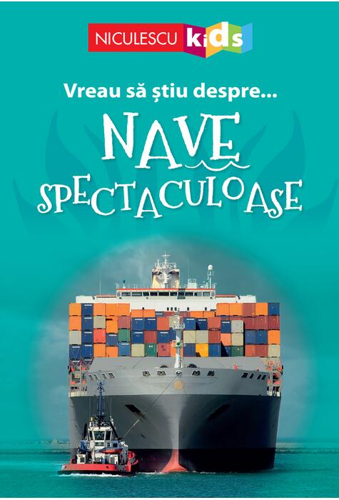 Copertă produs Vreau să ştiu despre... Nave Spectaculoase