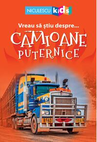 Copertă produs Vreau să ştiu despre... Camioane Puternice