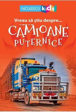 Copertă produs Vreau să ştiu despre... Camioane Puternice