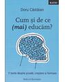 Copertă produs Cum și de ce (mai) educăm? - thumb 1