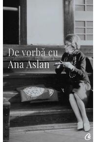 Copertă produs De vorbă cu Ana Aslan