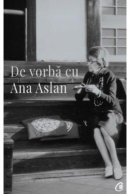 Copertă produs De vorbă cu Ana Aslan