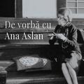 Copertă produs De vorbă cu Ana Aslan - gallery small 