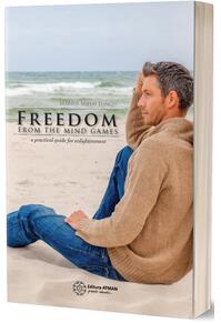 Copertă produs Freedom from the mind games a practical guide for enlightenment