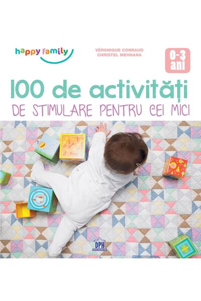100 de Activități de stimulare pentru cei mici