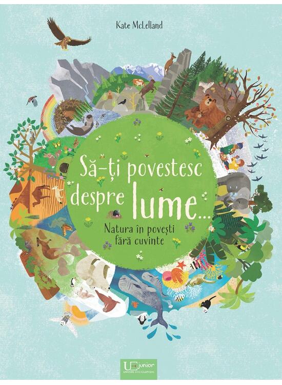 Copertă produs Să-ți povestesc despre lume.. - gallery big 1