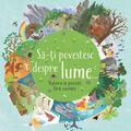 Copertă produs Să-ți povestesc despre lume.. - gallery small 