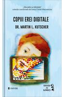 Copiii erei digitale