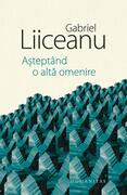 Aștept&acirc;nd o altă omenire