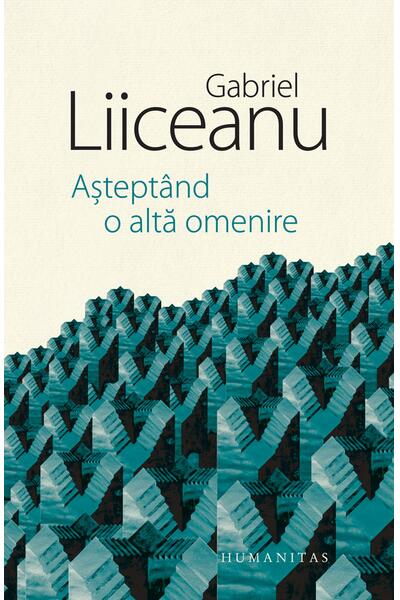Aștept&acirc;nd o altă omenire